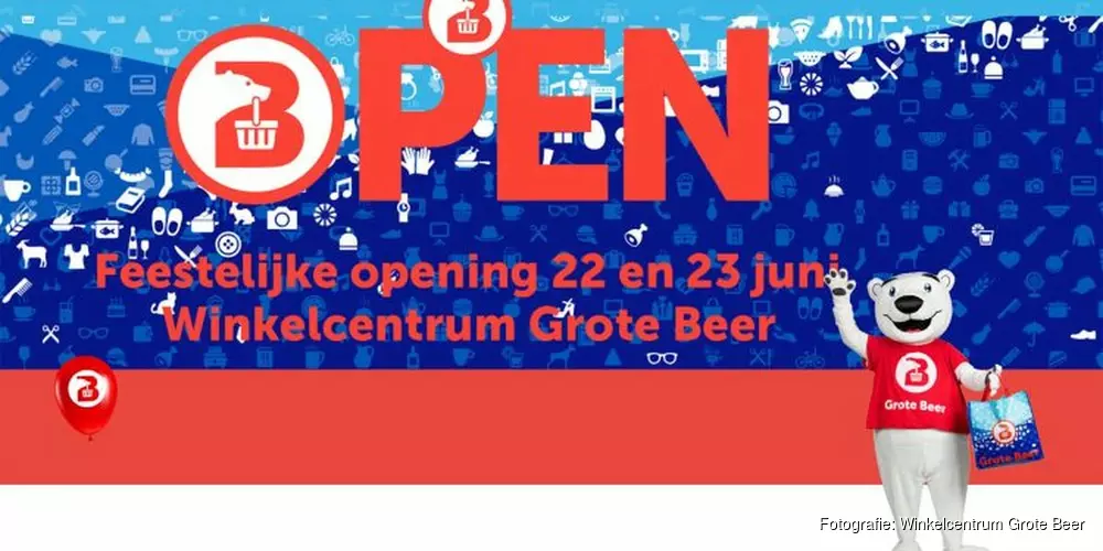 Feestelijke Opening 22 en 23 juni Winkelcentrum Grote Beer