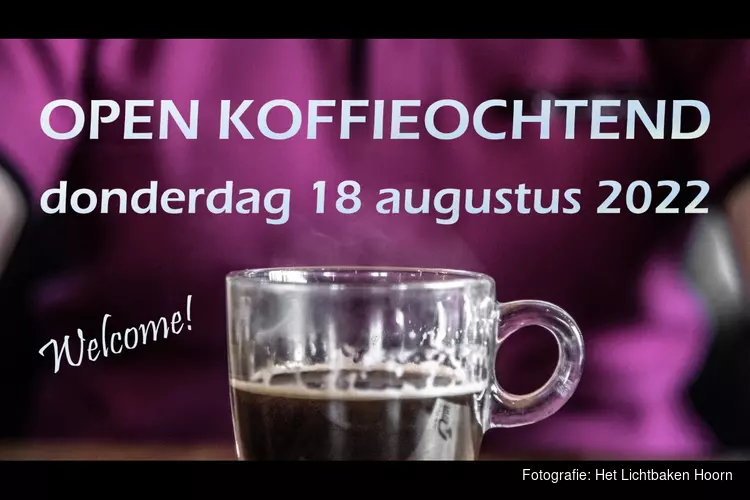 Open koffieochtend in Hoorn op donderdag 18 augustus 2022