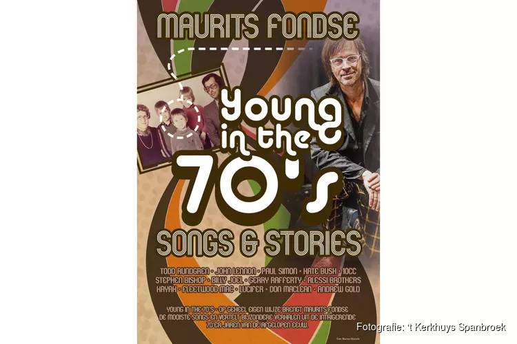 Zaterdag 8 april aanvang 20.00 uur ‘t Kerkhuys Spanbroek: Young in the 70’s – Maurits Fondse