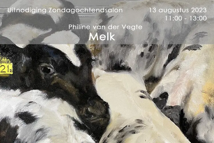 Tentoonstelling en Zondagochtendsalon &#39;Melk&#39;