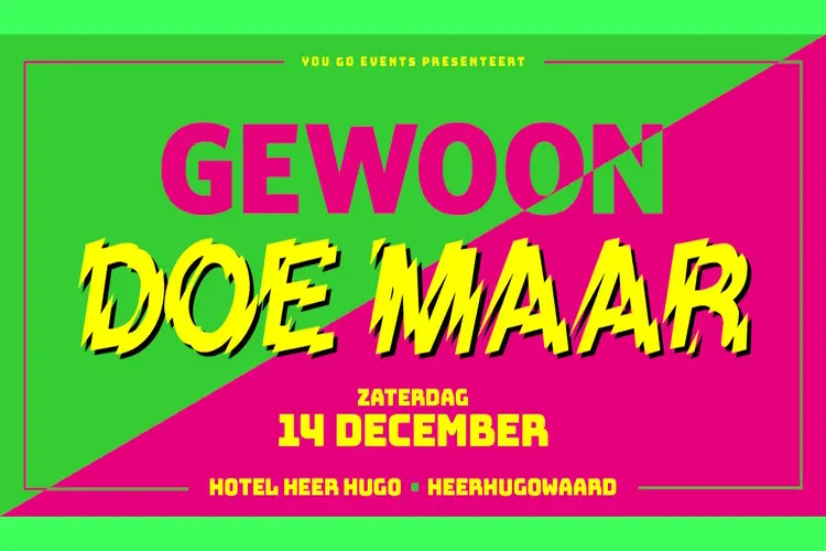 Tijdloos genieten met ‘Gewoon Doe Maar’ in Heerhugowaard!